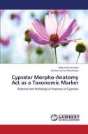 Cypselar Morpho-Anatomy Act as a Taxonomic Marker di Bidyut Kumar Jana, Sobhan Kumar Mukherjee edito da LAP Lambert Academic Publishing