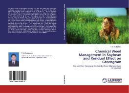 Chemical Weed Management in Soybean and Residual Effect on Greengram di T. M. Sudhakara edito da LAP Lambert Academic Publishing