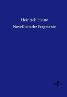 Novellistische Fragmente di Heinrich Heine edito da Vero Verlag