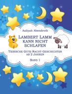 Lambert Lamm kann nicht schlafen di Aaliyah Abendroth edito da Books on Demand