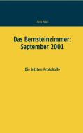 Das Bernsteinzimmer: September 2001 di Hein Paler edito da Books on Demand