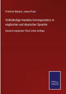 Vollständige Handels-Correspondenz in englischer und deutscher Sprache edito da Salzwasser-Verlag GmbH