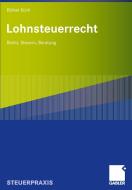 Lohnsteuerrecht di Baerbel Küch edito da Gabler Verlag