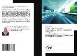 Etude des structures microrubans par une approche intégrale di Nejla Oueslati edito da Presses Académiques Francophones