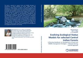 Evolving Ecological Status Models for selected Central Indian Forests di Shivaji Chavan, Dr. P. S. Roy, V. B. Sawarkar edito da LAP Lambert Acad. Publ.