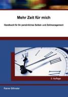 Mehr Zeit Fur Mich di Rainer Billmaier edito da Books On Demand