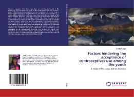 Factors hindering the acceptance of contraceptives use among the youth di Imelda Katjau edito da LAP Lambert Academic Publishing
