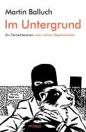 Im Untergrund di Martin Balluch edito da Promedia Verlagsges. Mbh