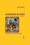 Schweizer in Asien di Stefan Sigerist edito da Iudicium Verlag
