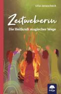 Zeitweberin di Ulla Janascheck edito da Freya Verlag