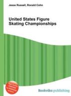 United States Figure Skating Championships edito da Book On Demand Ltd.