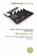 Bill Spencer, Sr. edito da Alphascript Publishing