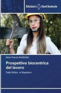 Prospettiva biocentrica del lavoro di Boko Pascal Akabassi edito da Edizioni Sant'Antonio