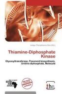 Thiamine-diphosphate Kinase edito da Duc