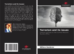 Terrorism and its issues di William Bandoma edito da Our Knowledge Publishing