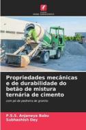 Propriedades mecânicas e de durabilidade do betão de mistura ternária de cimento di P. S. S. Anjaneya Babu, Subhashish Dey edito da Edições Nosso Conhecimento