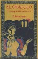 El oráculo : la respuesta está en ti di Alkistis Agio edito da Ediciones Amara