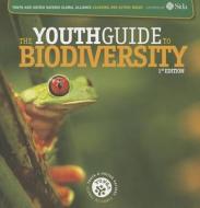 The Youth Guide To Biodiversity di Food and Agriculture Organization edito da Food & Agriculture Organization Of The United Nations (fao)