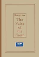The Pulse of the Earth di Johannes Herman Frederik Umbgrove edito da Springer Netherlands