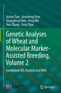 Genetic Analyses of Wheat and Molecular Marker-Assisted Breeding, Volume 2 di Jichun Tian, Jiansheng Chen, Guangfeng Chen, Peng Wu, Han Zhang, Yong Zhao edito da Springer-Verlag GmbH