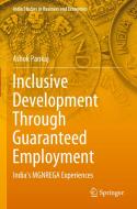 Inclusive Development Through Guaranteed Employment di Ashok Pankaj edito da SPRINGER NATURE