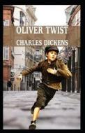Oliver Twist Annotated di Charles Dickens edito da Independently Published