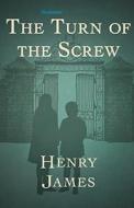 The Turn Of The Screw Illustrated di James Henry James edito da Independently Published
