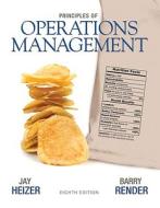 Principles of Operations Management di Jay H. Heizer, Barry Render edito da Prentice Hall