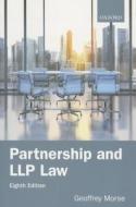 Partnership and Llp Law 8e di Geoffrey Morse edito da OUP UK