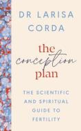 The Conception Plan di Dr Larisa Corda edito da Penguin Books Ltd