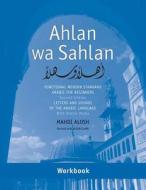 Ahlan wa Sahlan, sound & script workbook di Mahdi Alosh edito da Yale University Press