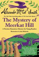Mystery of Meerkat Hill di Alexander Mccall Smith edito da ANCHOR
