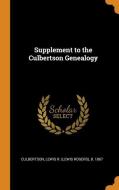 Supplement to the Culbertson Genealogy edito da FRANKLIN CLASSICS TRADE PR