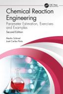 Chemical Reaction Engineering di Martin Schmal, Jose Carlos Pinto edito da Taylor & Francis Ltd