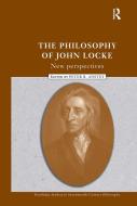 The Philosophy of John Locke edito da Taylor & Francis Ltd