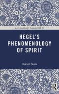 The Routledge Guidebook to Hegel's Phenomenology of Spirit di Robert Stern edito da Taylor & Francis Ltd.
