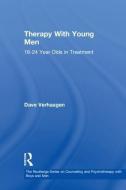 Therapy With Young Men di Dave (Southeast Psychological Services Verhaagen edito da Taylor & Francis Ltd