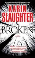 Broken: A Novel of Suspense di Karin Slaughter edito da Dell Publishing Company