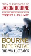 Robert Ludlum's (Tm) the Bourne Imperative di Eric Van Lustbader edito da GRAND CENTRAL PUBL
