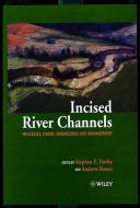 Incised River Channels di Stephen Darby edito da Wiley-Blackwell