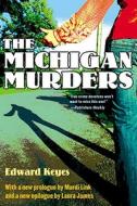 The Michigan Murders di Edward Keyes edito da UNIV OF MICHIGAN PR
