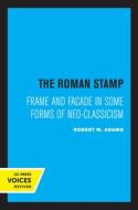 The Roman Stamp di Robert M. Adams edito da University Of California Press