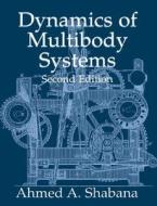 Dynamics Of Multibody Systems di Ahmed A. Shabana edito da Cambridge University Press