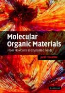 Molecular Organic Materials di Jordi Fraxedas edito da Cambridge University Press