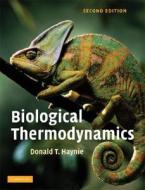 Biological Thermodynamics di Donald T. Haynie edito da Cambridge University Press