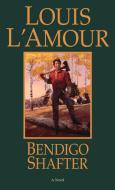 Bendigo Shafter di Louis L'Amour edito da Bantam Doubleday Dell Publishing Group Inc