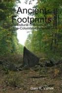 Ancient Footprints di Gary R. Varner edito da Lulu.com