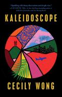 Kaleidoscope di Cecily Wong edito da DUTTON BOOKS