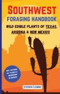Southwest Foraging Handbook di Stephen Fleming edito da Stephen Fleming
