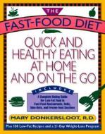 The Fast-Food Diet di Mary Donkersloot edito da Fireside